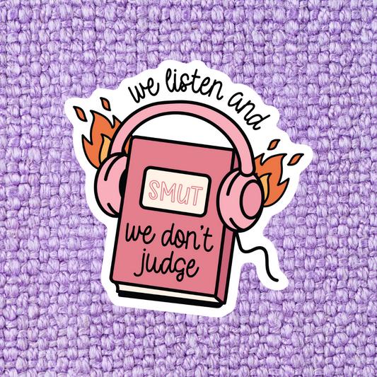 We Listen We Don't Judge Sticker