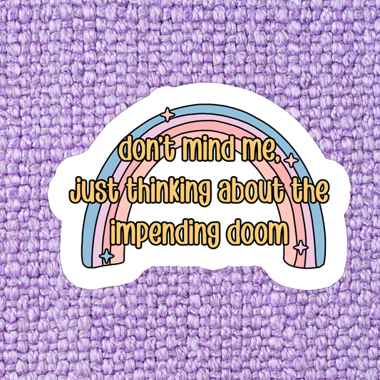 Don't Mind Me Sticker