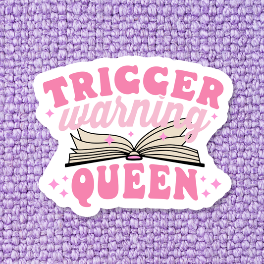 Trigger Warning Queen Sticker