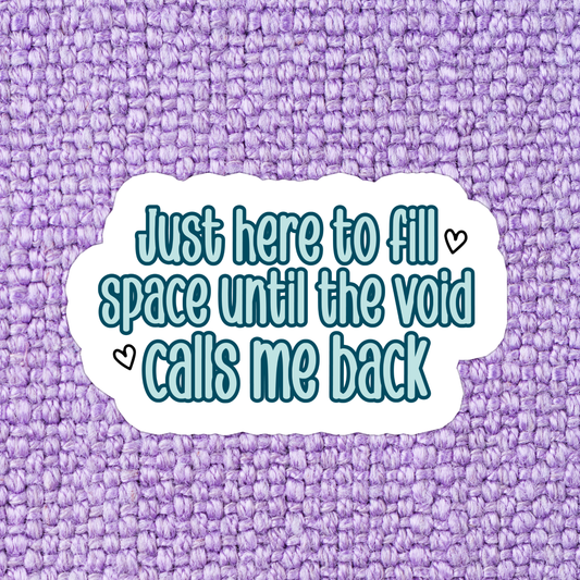Fill The Void Sticker