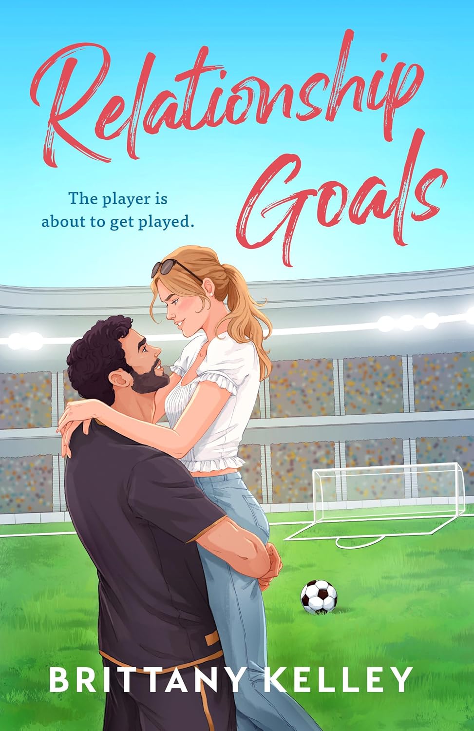 Relationship Goals By Brittany Kelley (Paperback)