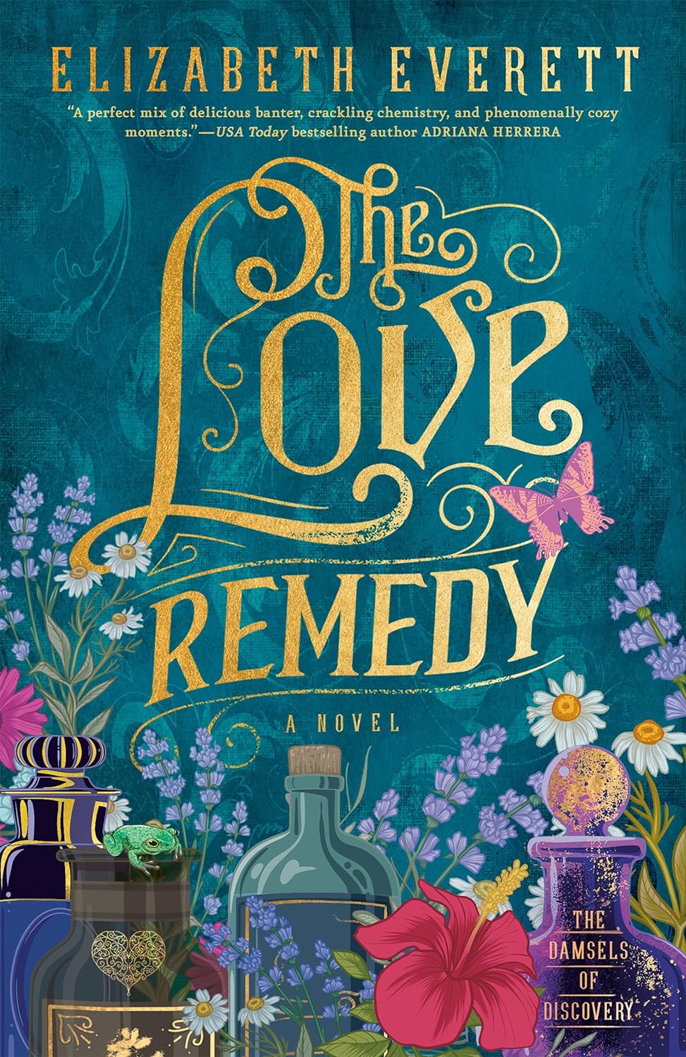 The Love Remedy- The Damsels of Discovery: Book #1 by Elizabeth Everett