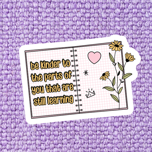 Be Kinder To Yourself Sticker
