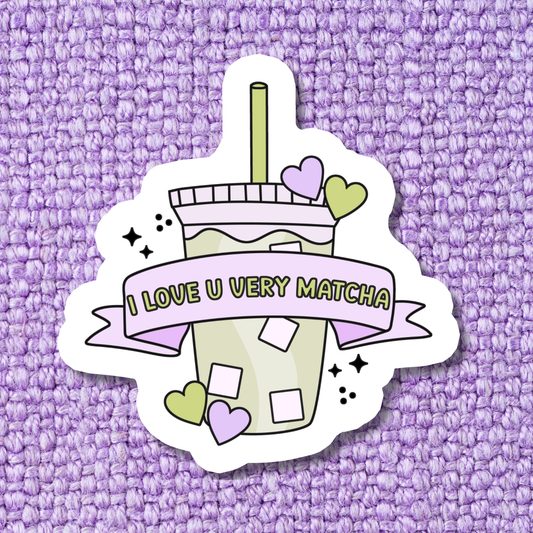 I Love You Very Matcha Sticker