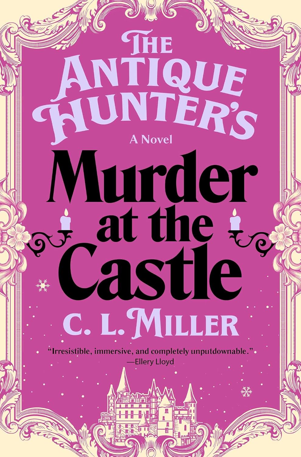 The Antique Hunter's Murder at the Castle by C.L. Miller