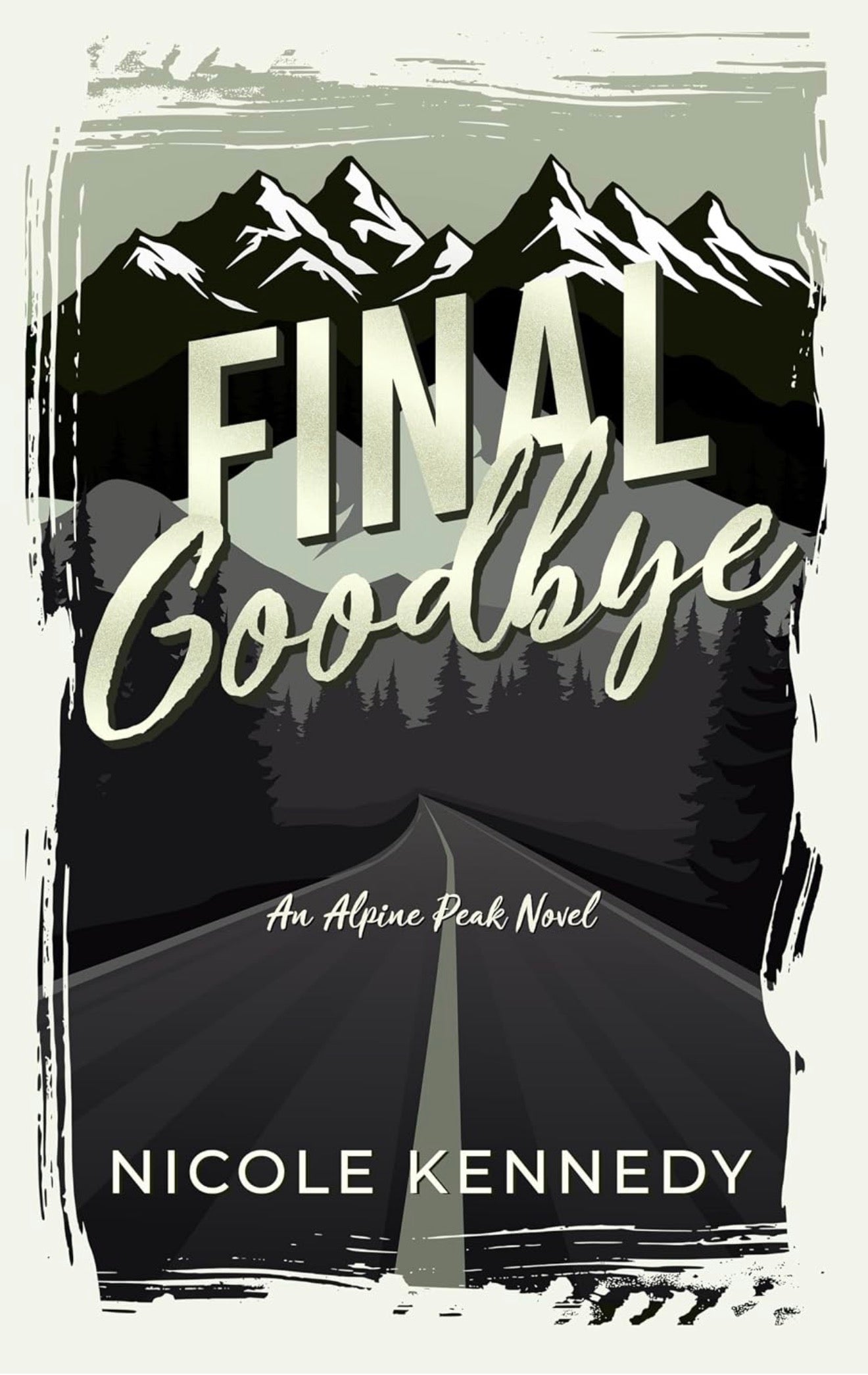 Final Goodbye by Nicole Kennedy (Alpine Peak Series: Book #1)