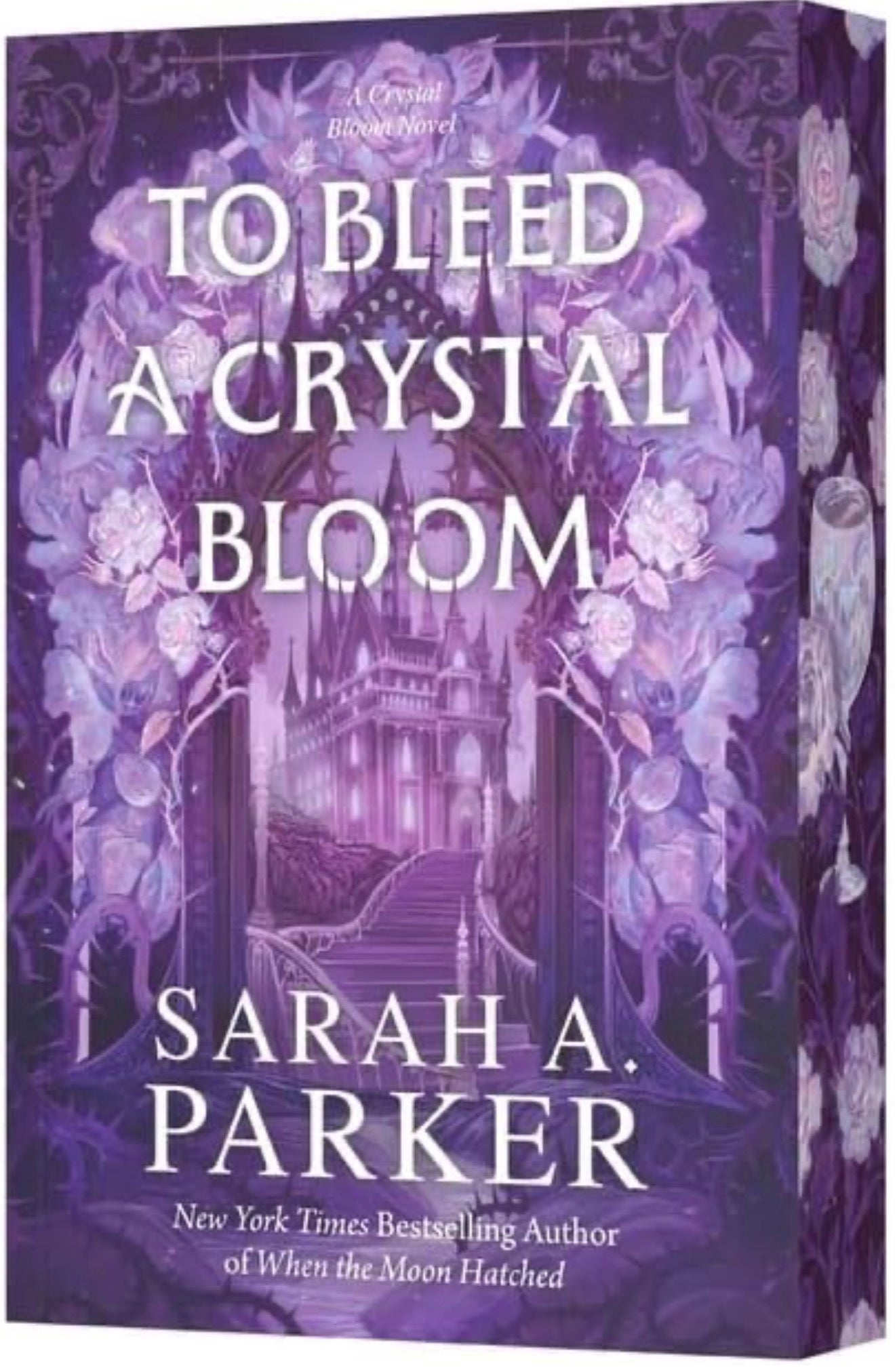 To Bleed a Crystal Bloom: A Novel (Crystal Bloom, 1) by Sarah A. Parker