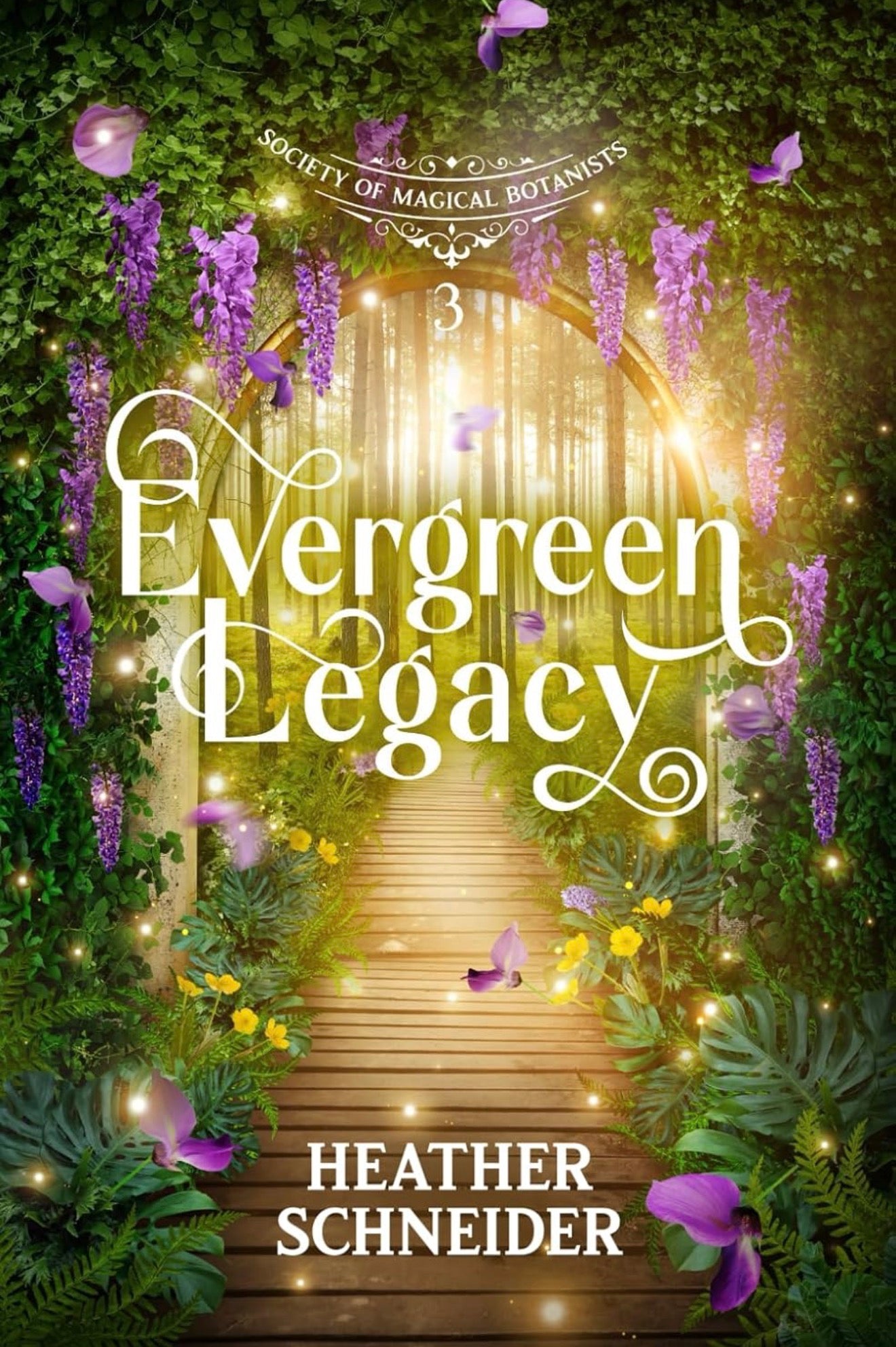 Evergreen Legacy by Heather Schneider (Society of Magical Botanists Series: Book #3)