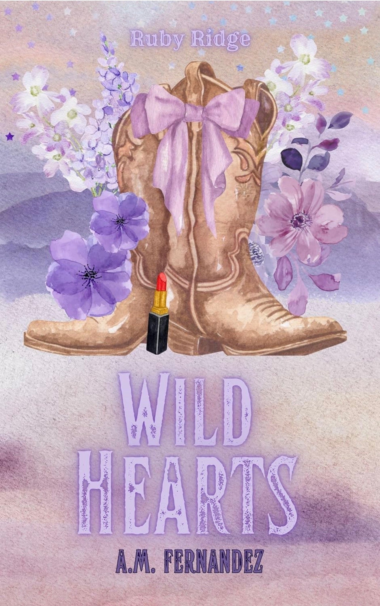 Wild Hearts by A.M. Fernandez (Ruby Ridge series: Book #1- Signed Edition)