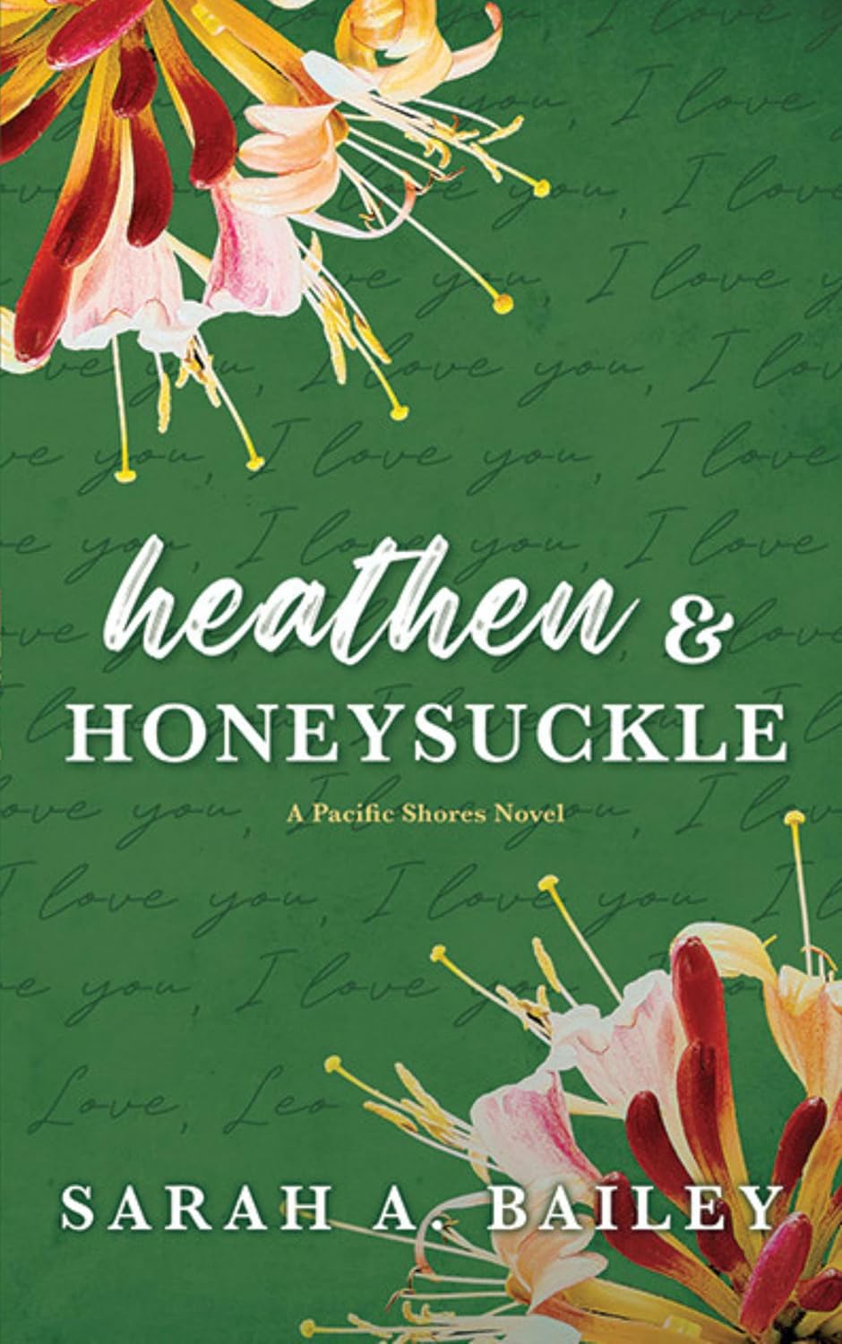 Heathen & Honeysuckle by Sarah A. Bailey (Book #1- Deluxe Edition: Paperback)