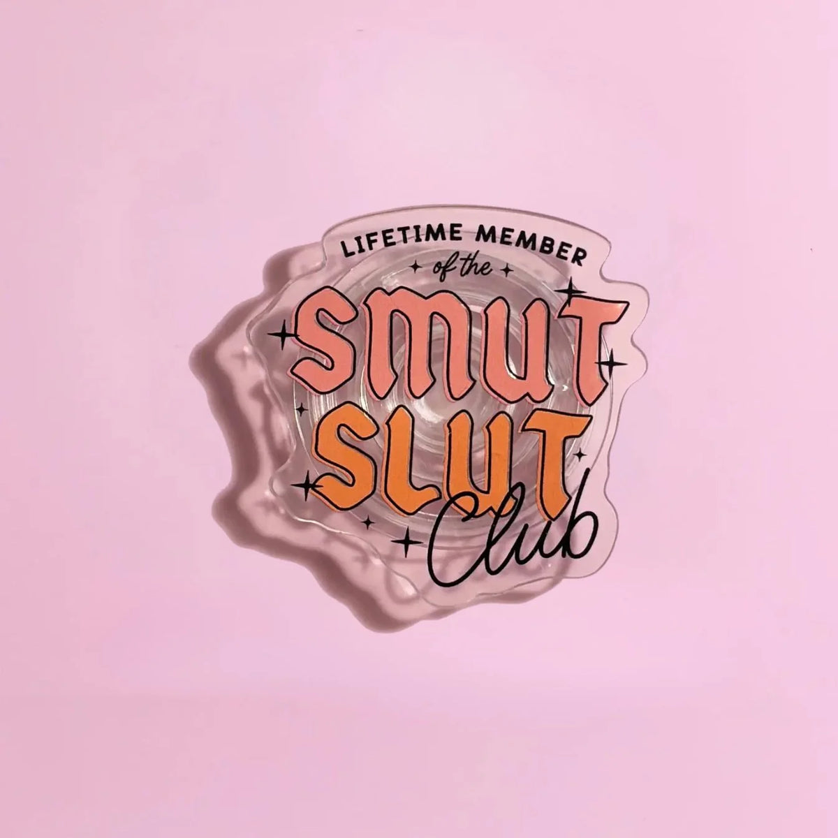 Lifetime Member of Smut Slut Grip