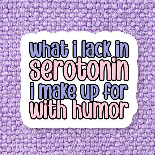 Lack of Serotonin Sticker