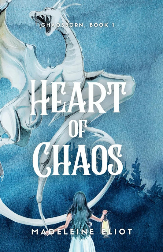 Heart of Chaos by Madeleine Eliot (Chaosborn: Book #1- Paperback)
