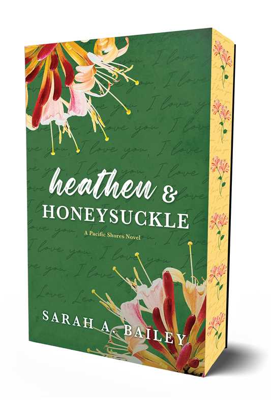 Heathen & Honeysuckle by Sarah A. Bailey (Book #1- Deluxe Edition: Paperback)