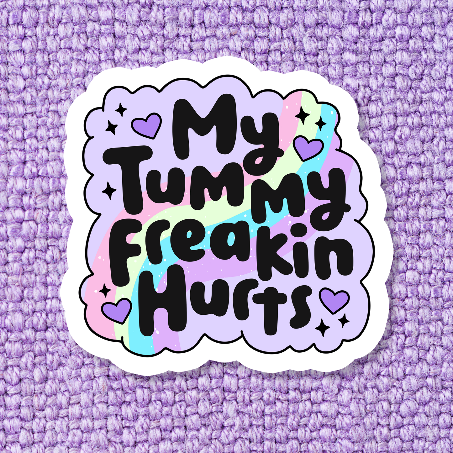 My Tummy Freakin Hurts Sticker