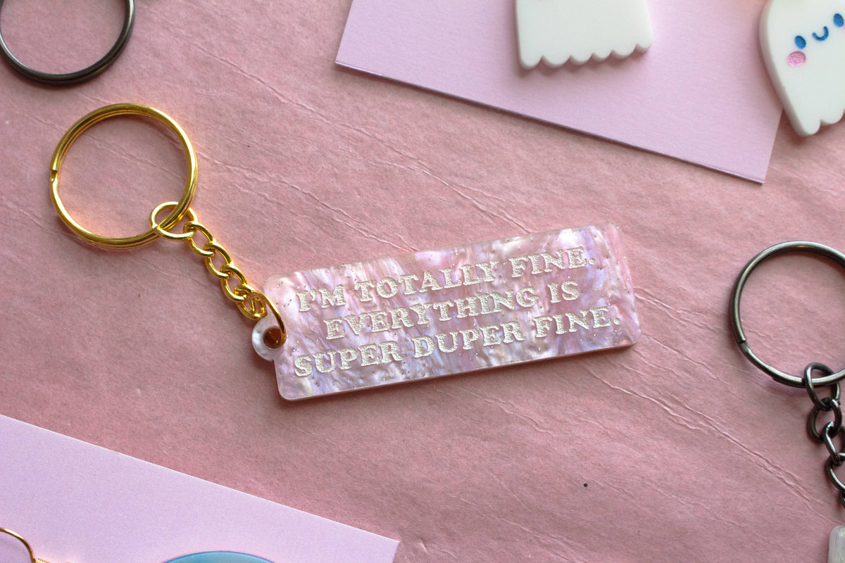I'm Totally Fine Keychain