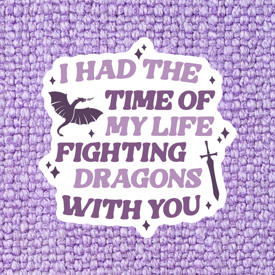 Fighting Dragons With You Sticker