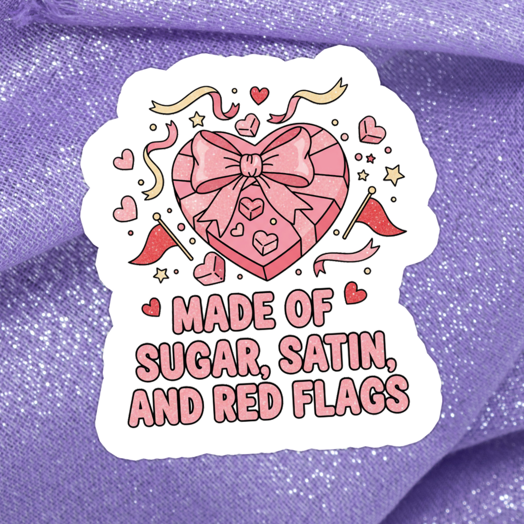 Sugar, Satin, and Red Flags Sticker