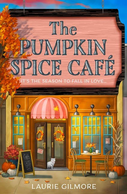 The Pumpkin Spice Café by Laurie Gilmore (Paperback)