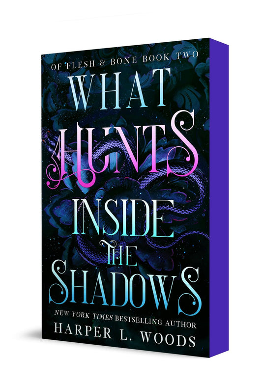 What Hunts Inside The Shadows: Of Flesh & Bone by Harper L. Woods (Book #2- Paperback)