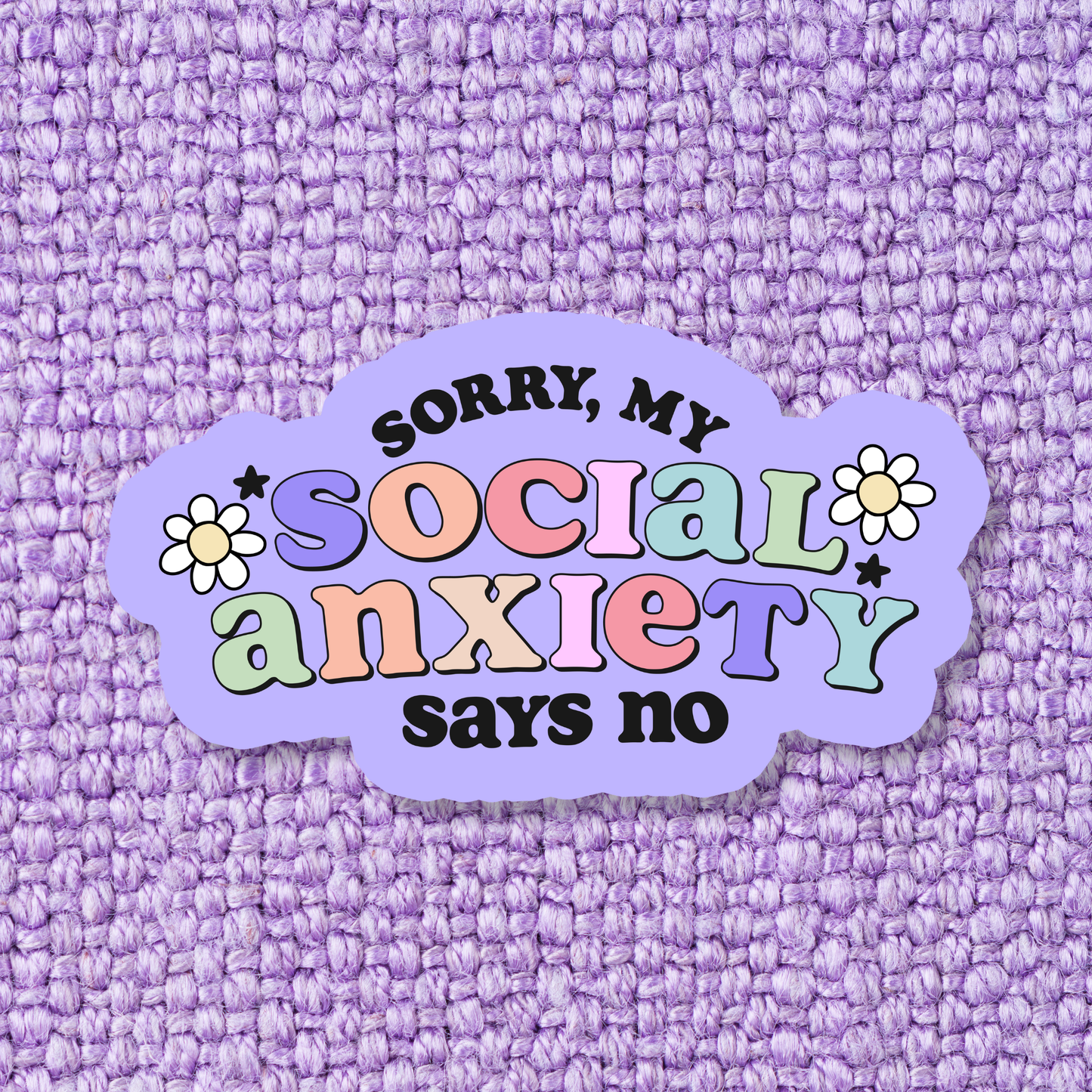 Sorry My Social Anxiety Says No Sticker