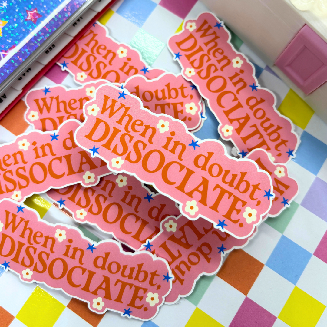 When In Doubt Dissociate Sticker