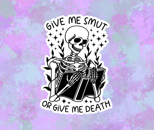 Give Me Smut Or Give Me Death Sticker