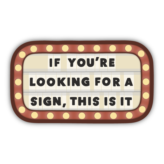 Looking for a Sign Sticker