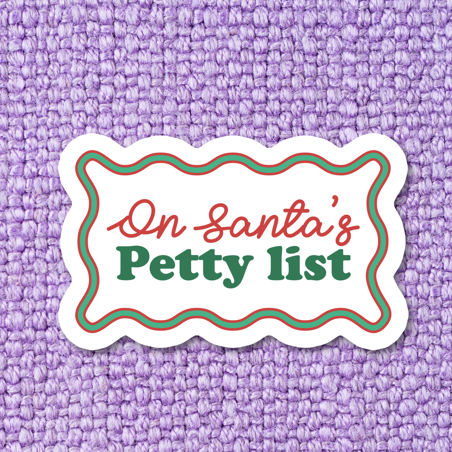 On Santa's Petty List Sticker