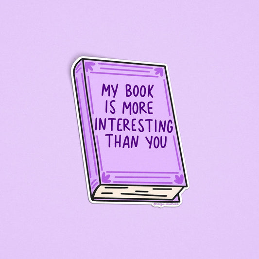 My Book Is More Interesting Sticker