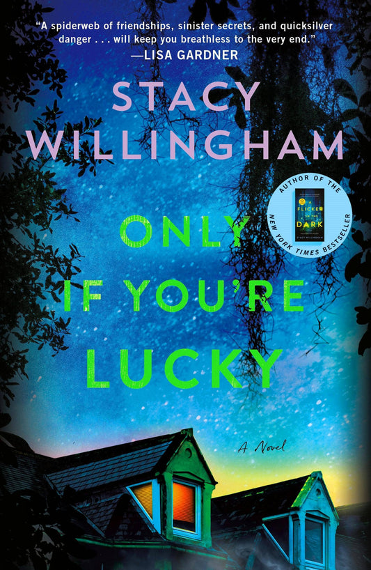 Only If You're Lucky by Stacy Willingham (Paperback)