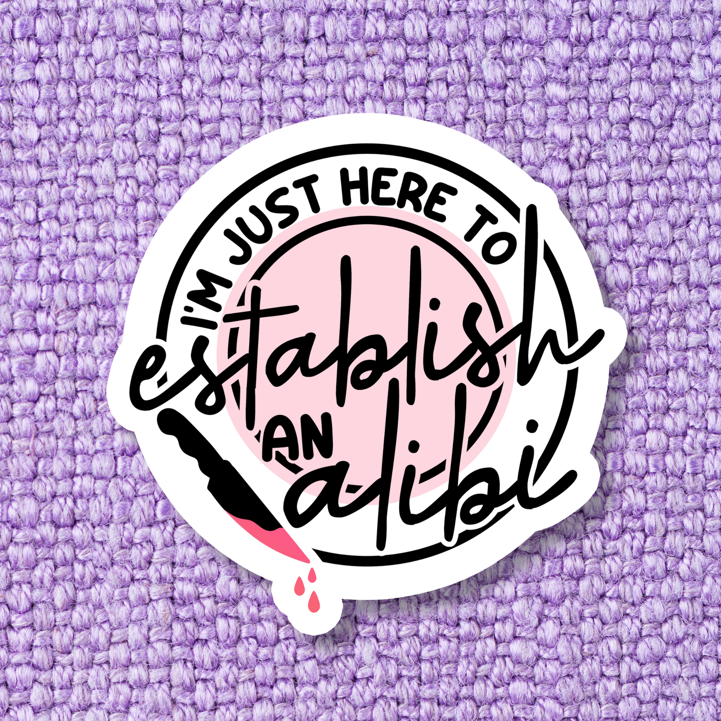 Establish an Alibi Sticker