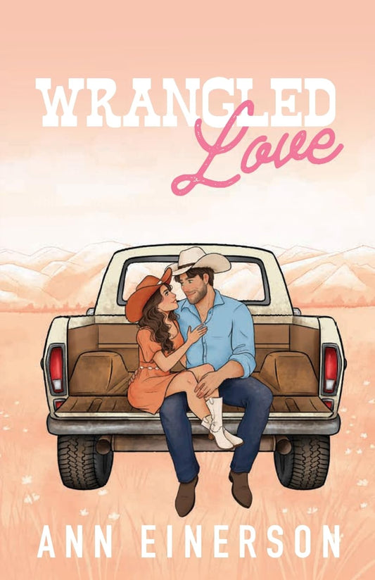Wrangled Love by Ann Einerson (Paperback)