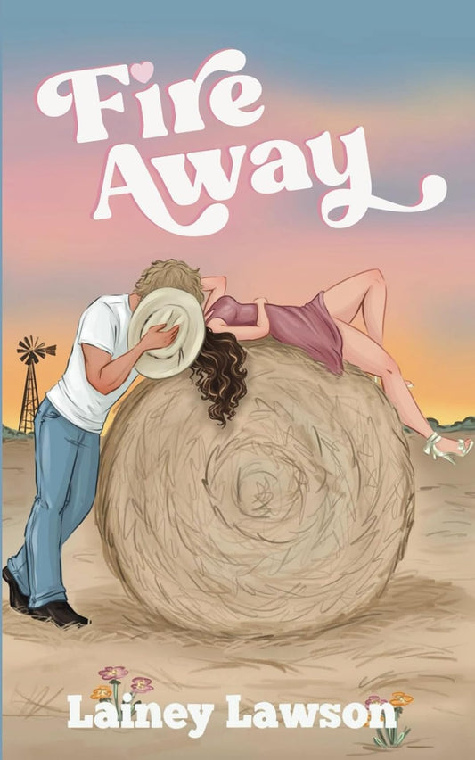 Fire Away by Lainey Lawson (The Bunkhouse Series: Book #2- Paperback)