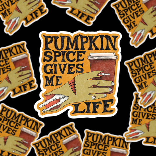 Pumpkin Spice Gives Me Life Sticker