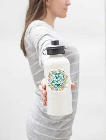 Great Things Take Time Sticker