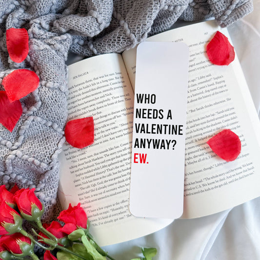 Valentine? Ew. Bookmark