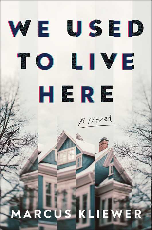 We Used to Live Here by Marcus Kliewer (Hardcover)