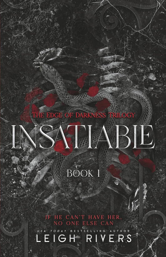 Insatiable by Leigh Rivers (The Edge of Darkness: Book #1- Paperback)