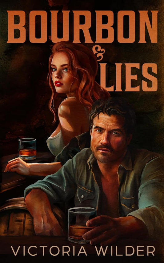 Bourbon and Lies by Victoria Wilder (The Bourbon Boys Series: Book #1- Paperback)
