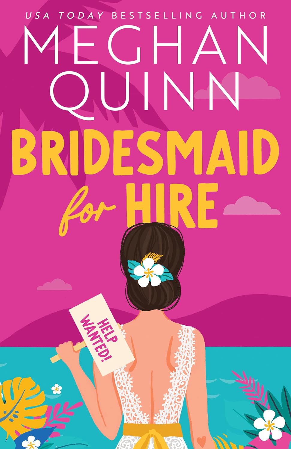 Bridesmaid for Hire  by Meghan Quinn