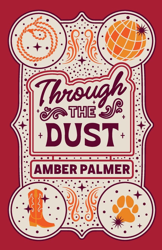 Through the Dust by Amber Palmer (Black Springs Ranch Series: Book #2- Paperback)