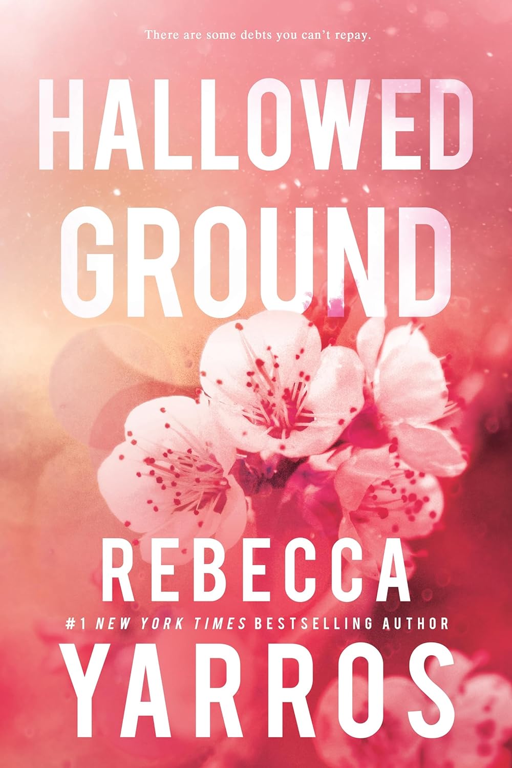 Hallowed Ground by Rebecca Yarros (Flight & Glory Series- Book #4)