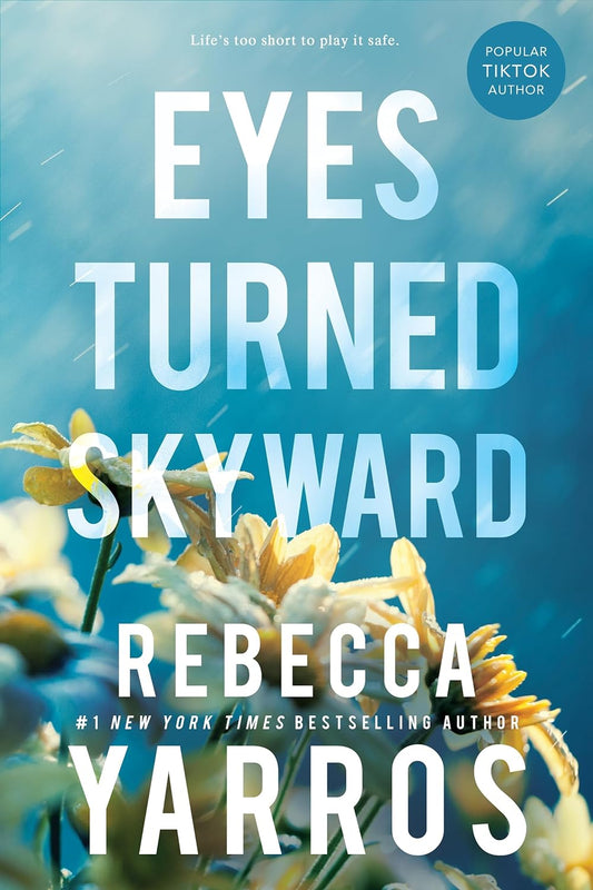 Eyes Turned Skyward by Rebecca Yarros (Flight & Glory Series- Book #2)