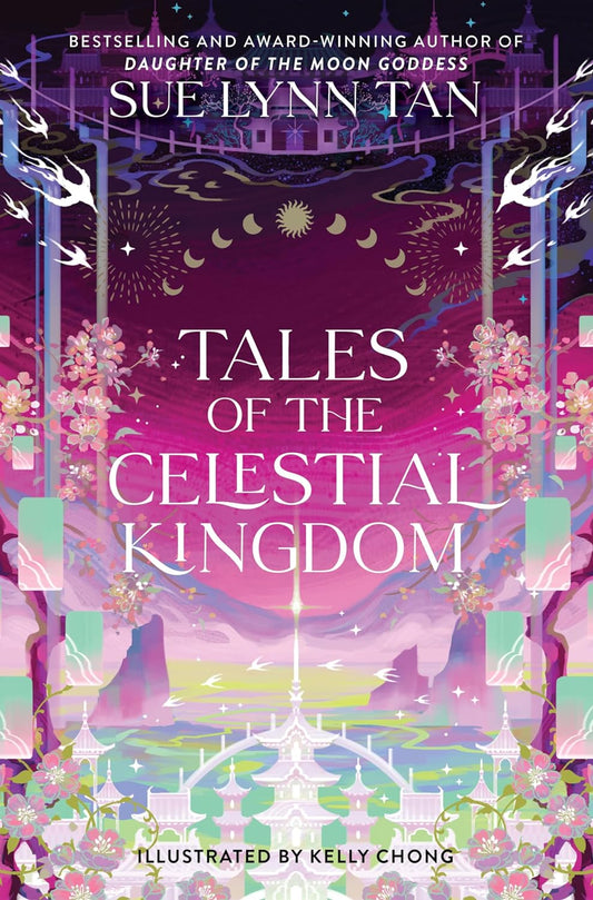 Tales of the Celestial Kingdom by Sue Lynn Tan (Celestial Kingdom: Book #3)