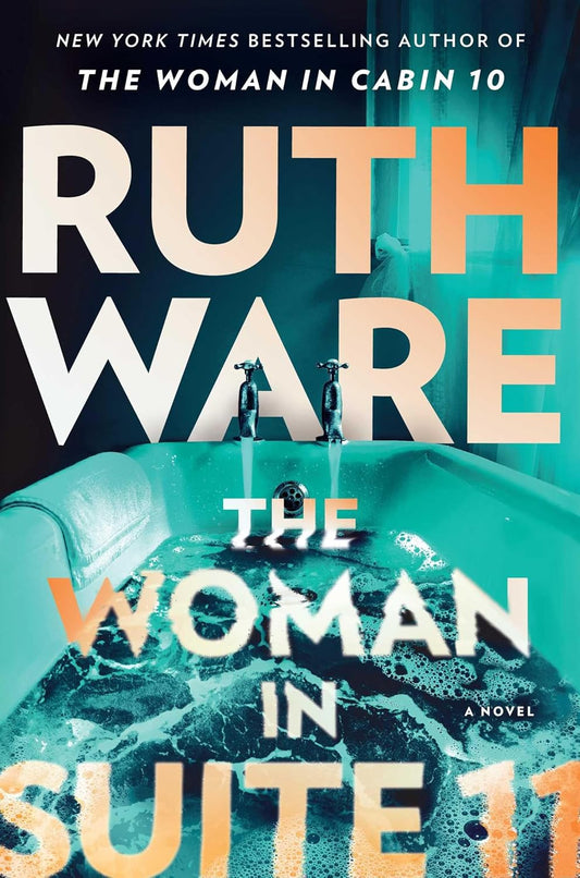 The Woman in Suite 11 by by Ruth Ware (Hardcover)