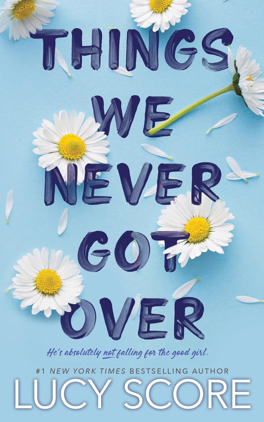 Things We Never Got Over by Lucy Score  (Knockemout Series Book #1)