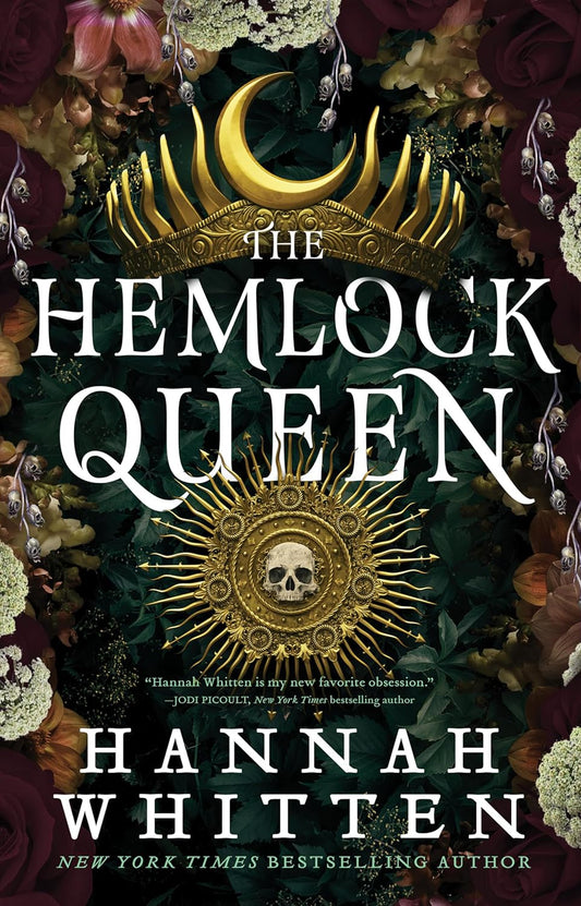 The Hemlock Queen by Hannah Whitten (The Nightshade Crown- Book #2)