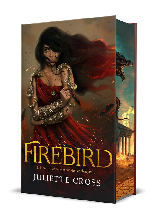 Firebird by Juliette Cross (The Fire That Binds: Book #1- Hardcover)