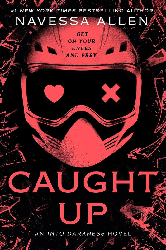 Caught Up by Navessa Allen (Into Darkness Series: Book #2- Paperback)